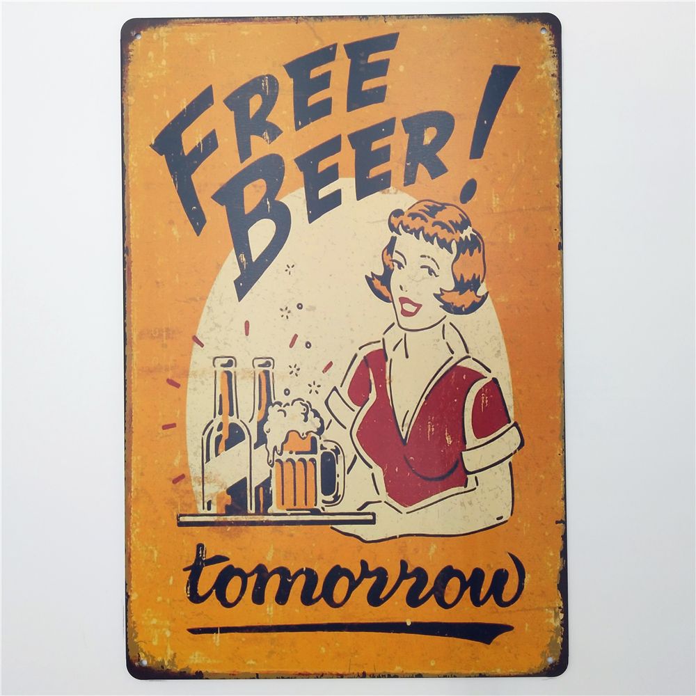 2020 Free Beer Tomorrow Vintage Metal Tin Signs Funny Retro Art Poster Man Cave Bar Pub Home Wall Decorations Plaque From Luckyaboy 2 52 Dhgate Com