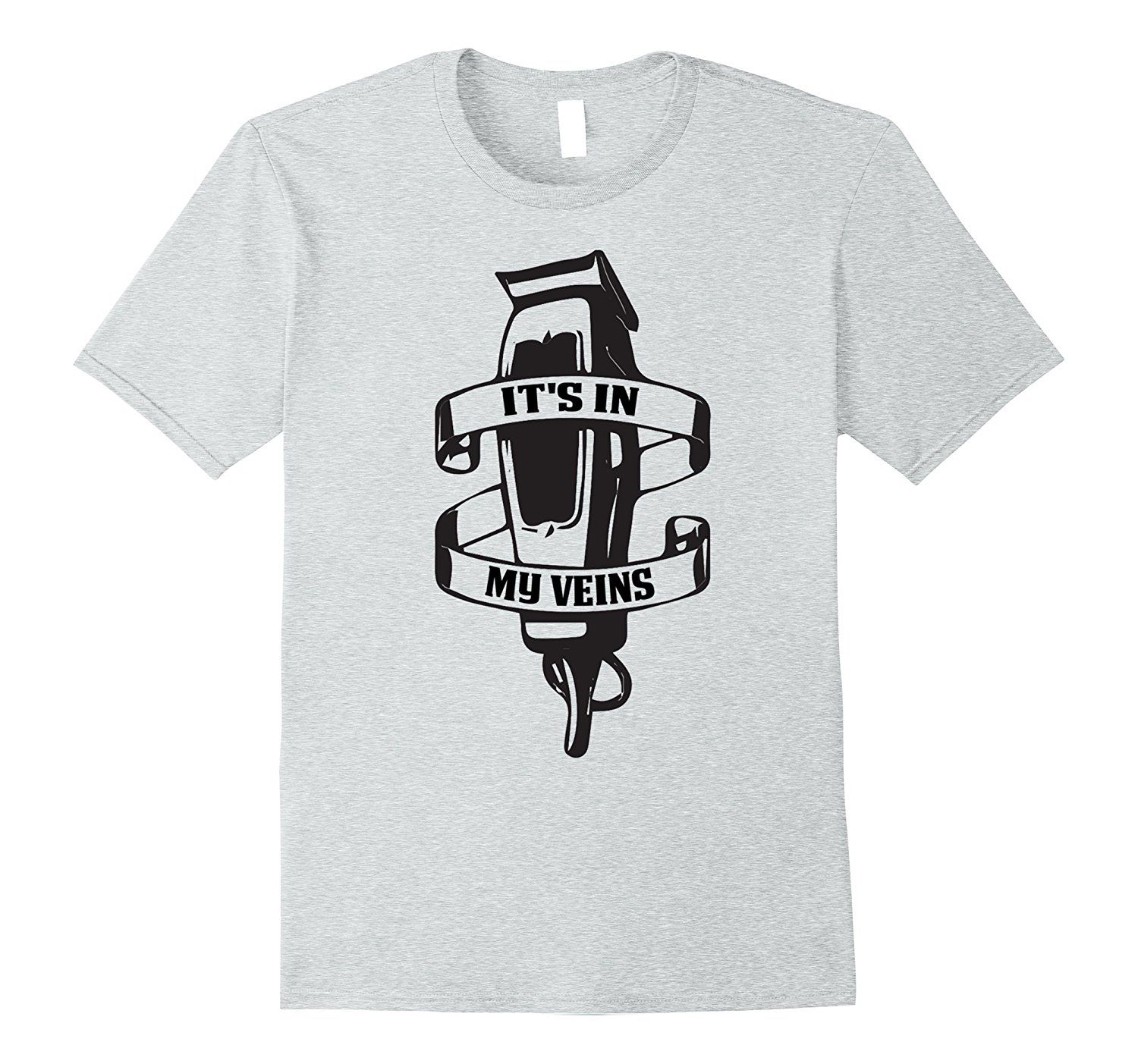 Barber T Shirt Its My Veins Great Hair Stylist 2017 Short Sleeve