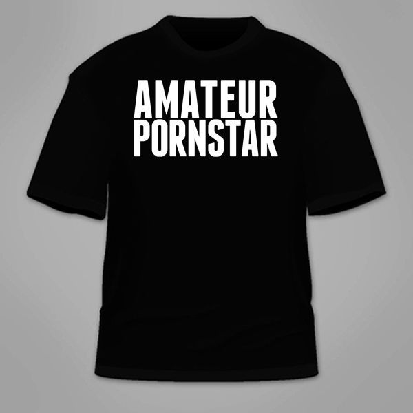 Amateur Pornstar T Shirt. Funny Sex Themed Adult Porn Dick College Gag Gift  Cool T Shirts With Sayings Awesome T Shirt Designs From Valuebuy, $11.56|  ...