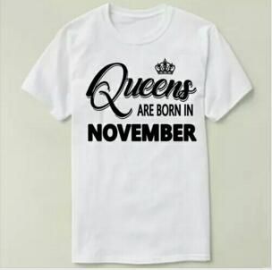 Queens Are Born In November T Shirt Birthday Month Short Sleeve Gown Casual Tees Woman Clothing Quality Cotton Tshirt Worlds Funniest T Shirts Cool Tee Shirts Cheap From Tpx Clothing 17 46 Dhgate Com
