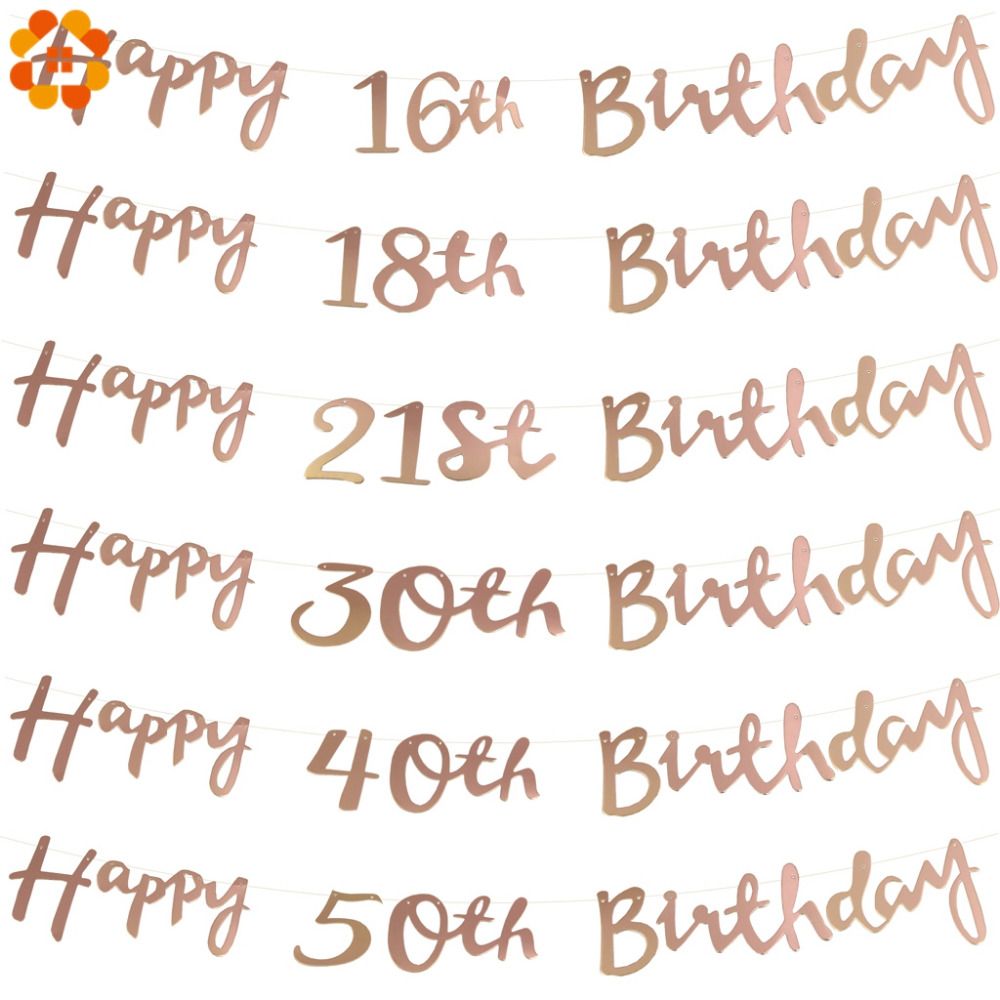 Grosshandel 1 Satz Diy Rose Gold Alles Gute Zum Geburtstag Banner Girlande Fur 16th 18th 21st 30th 40th 50th Birthday Party Decor Adult Party