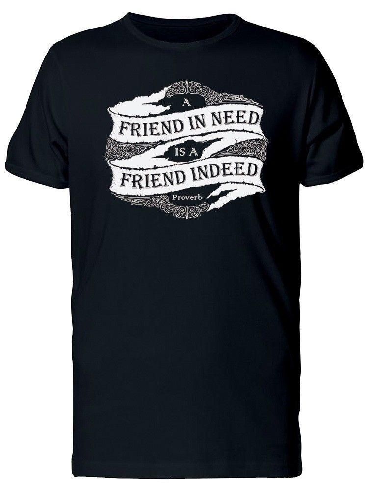 Friend In Need Is Friend Indeed Mens Tee Image By Shutterstock