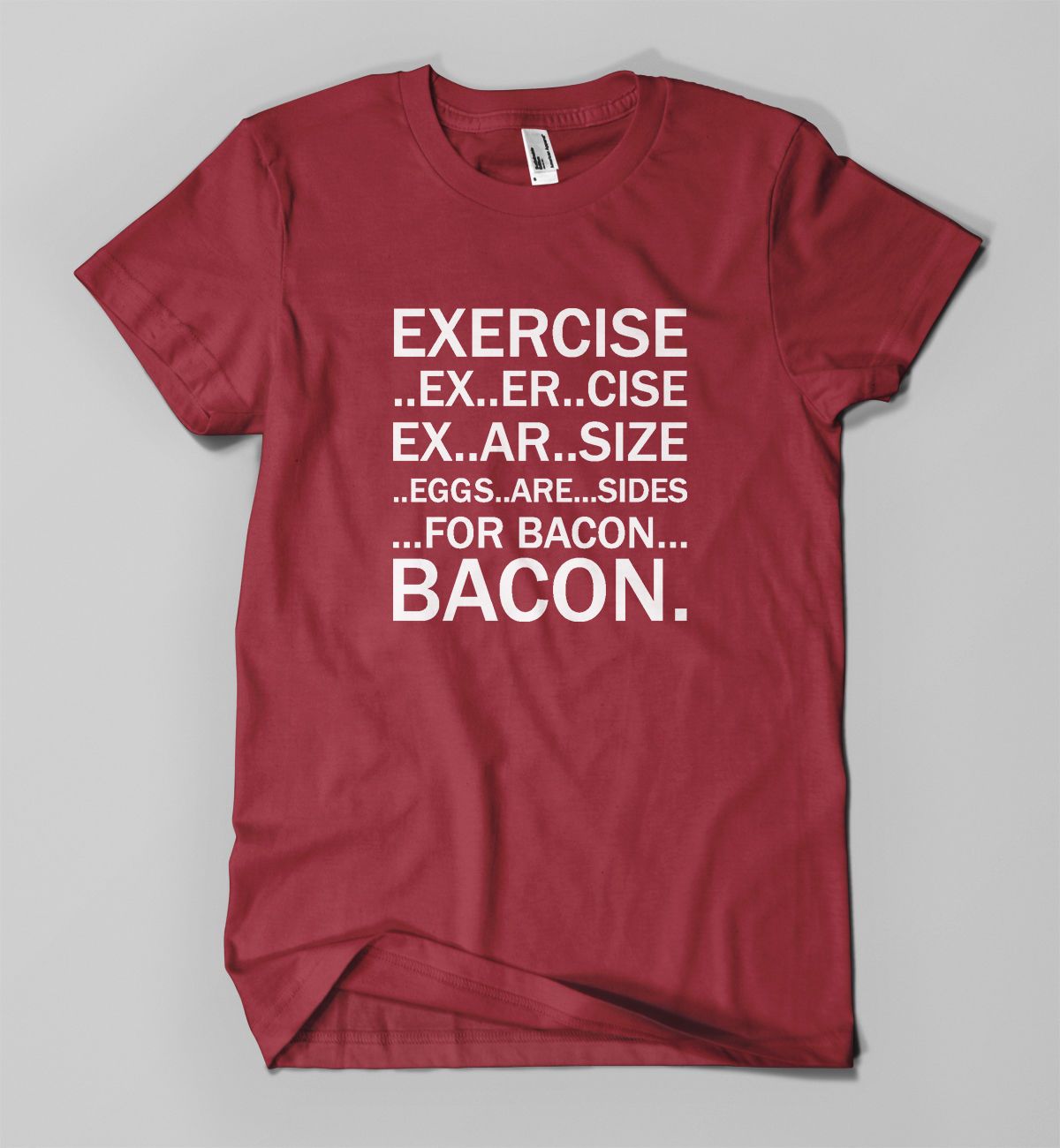 exercise to bacon shirt
