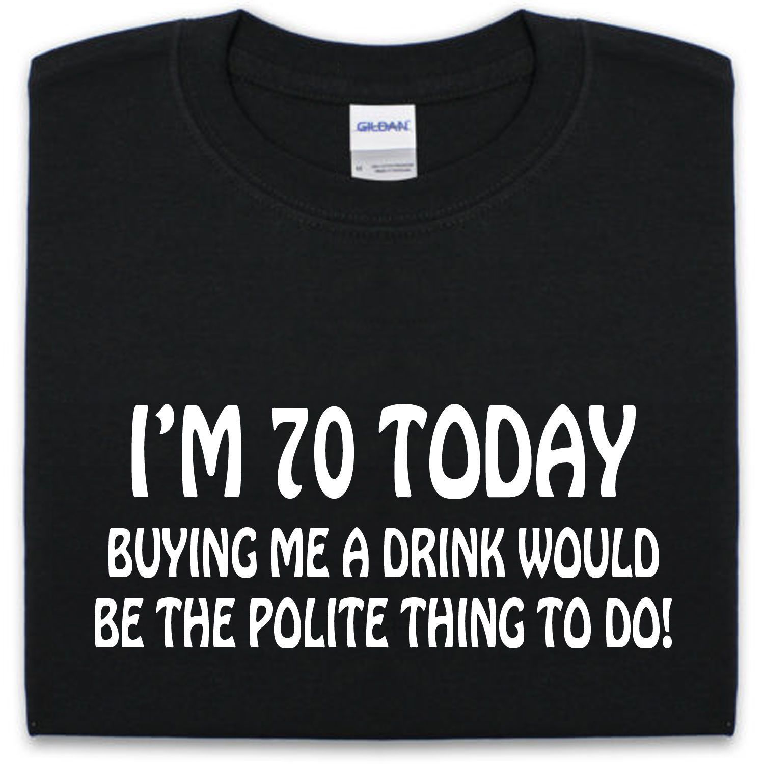 70 Geburtstag T Shirt S Xxl Lustig Herren Damen Geschenk Witz Top Trinken Cool T Shirt Sites White Designer T Shirts From Daddymaher 12 7