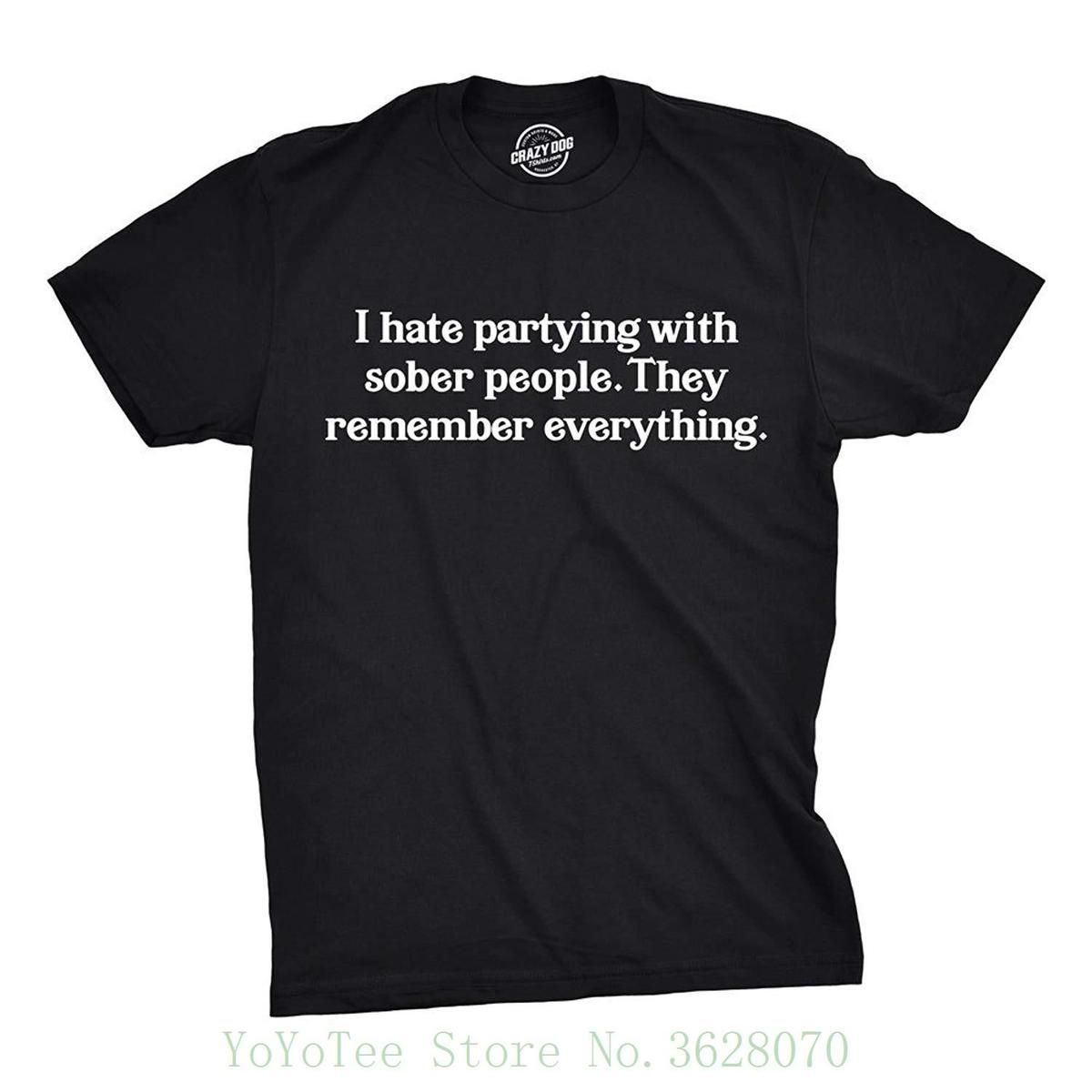 Uomo La Gente Acquista Magliette Odio Tshirt Sobria Feste Fare Con Sq4j3RAc5L