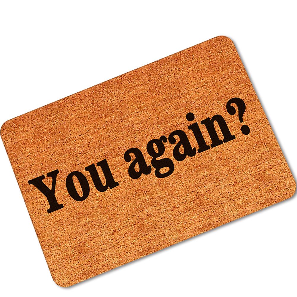 You Again Funny Words Outdoor Doormats Rubber Anti Slip Doormats Alfombra Cocina Entry Front Door Mats Tapis De Cuisine Outdoor Furniture Cushions