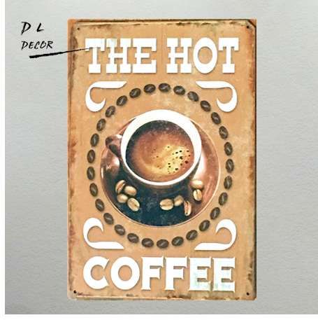 Metal Tin Sign the hot coffee Bar Pub Vintage Retro Poster Cafe ART