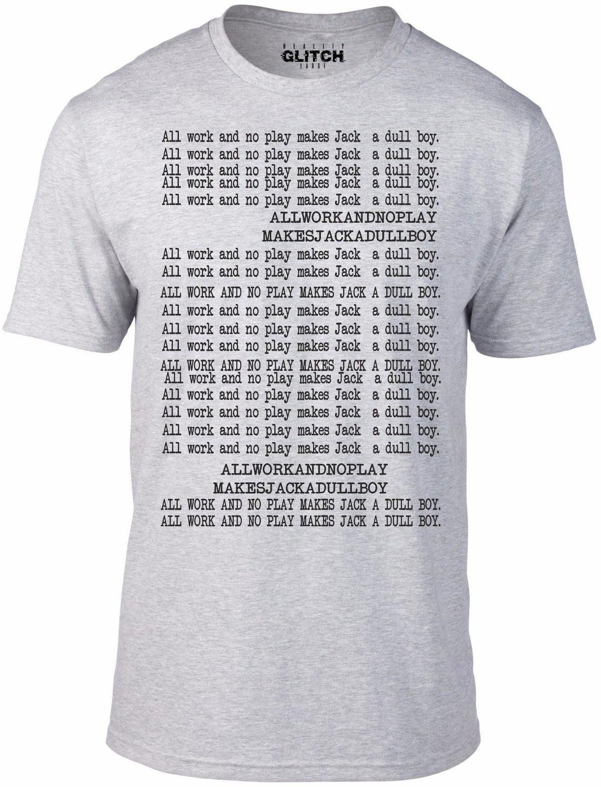 all work and no play shirt