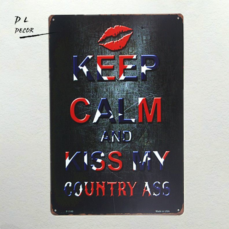 Compre DL Mantener La Calma Y Besar El Culo De Mi País Pared De Letrero De  Metal Decoración Tienda De Garaje Bar Café Casa Etiqueta De La Pared Pintura  De Hierro A