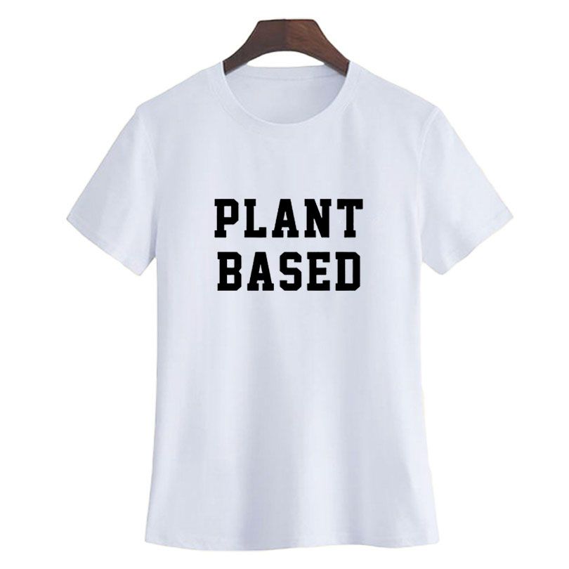 Women's Tee Cute Vegan Sayings Plant Based T Shirt 2018 New Fashion Women Funny Vegan Slogan Crewneck T Shirt Black White Size S - Xxl Women's Tee Cute Vegan Sayings Plant Based T Shirt 2018 New Fashion Women Funny Vegan Slogan Crewneck T Shirt Black White Size S - Xxl