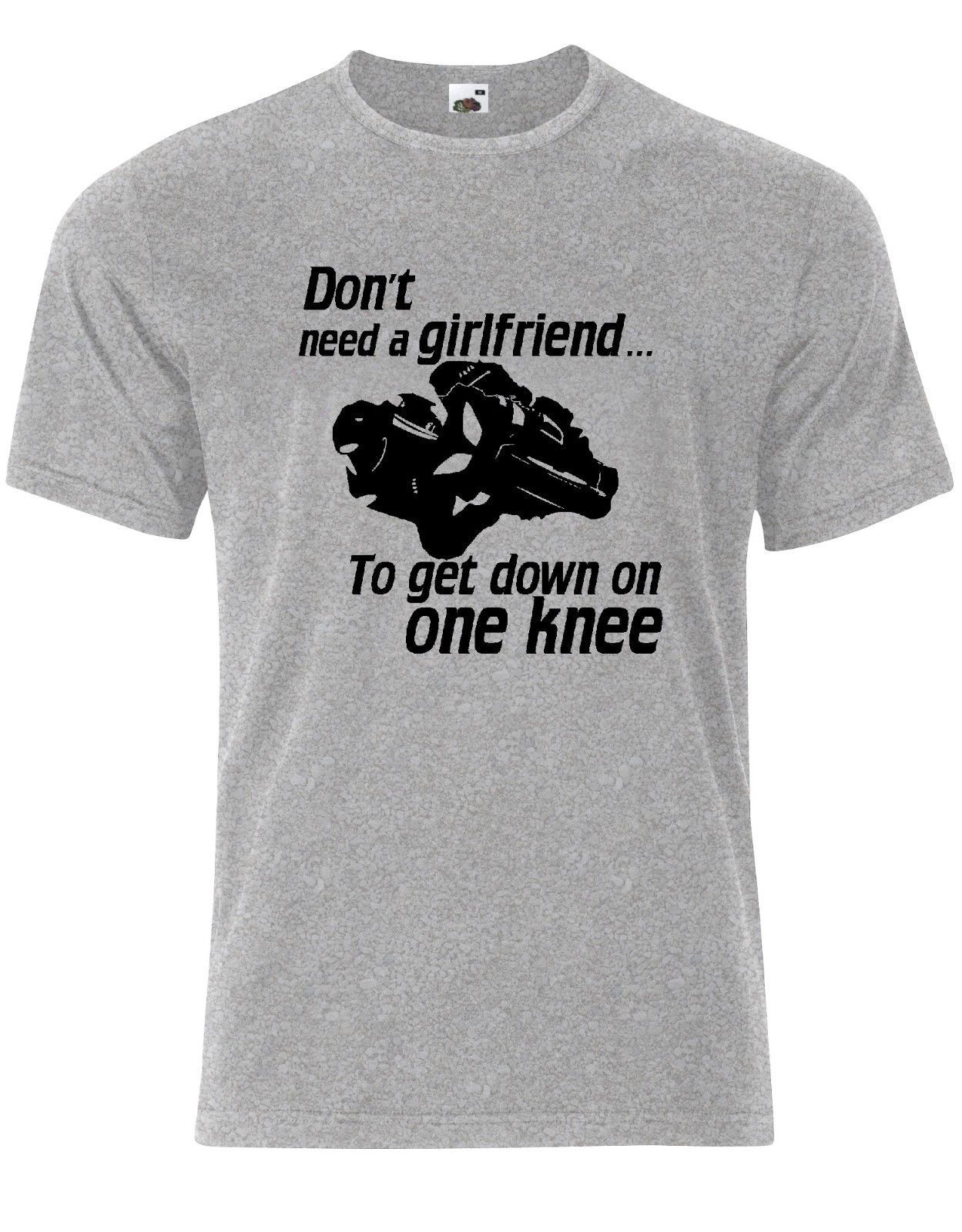 Dont Need A Girlfriend Funny Motorbiking Racing Biking Mens Tee Shirt Top AJ35