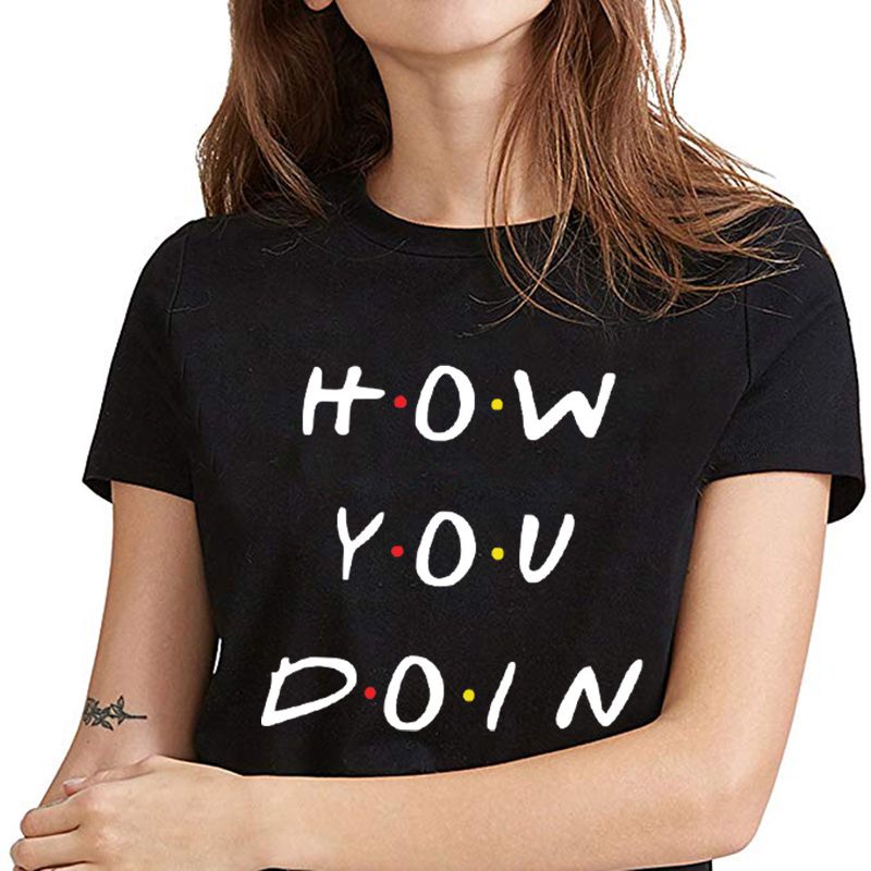 friends how you doin t shirt