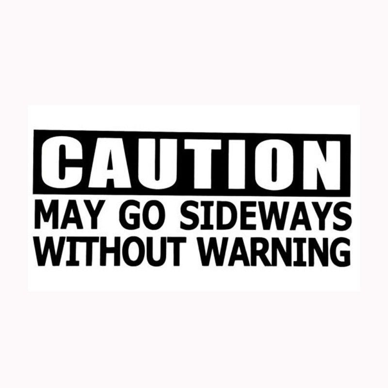 Caution may go sideways without warning sticker funny JDM Drift Honda car window