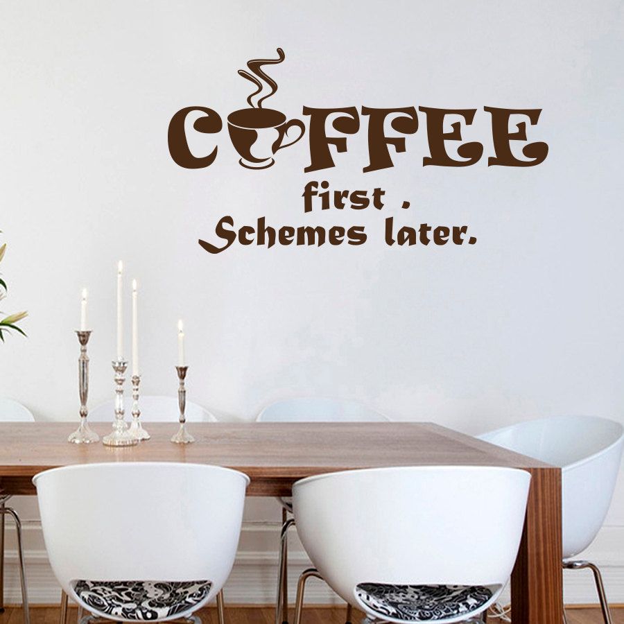 Coffee Shop Wall Decal Quotes Coffee First Schemes Later Vinyl