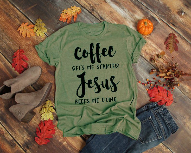 coffee and jesus t shirts
