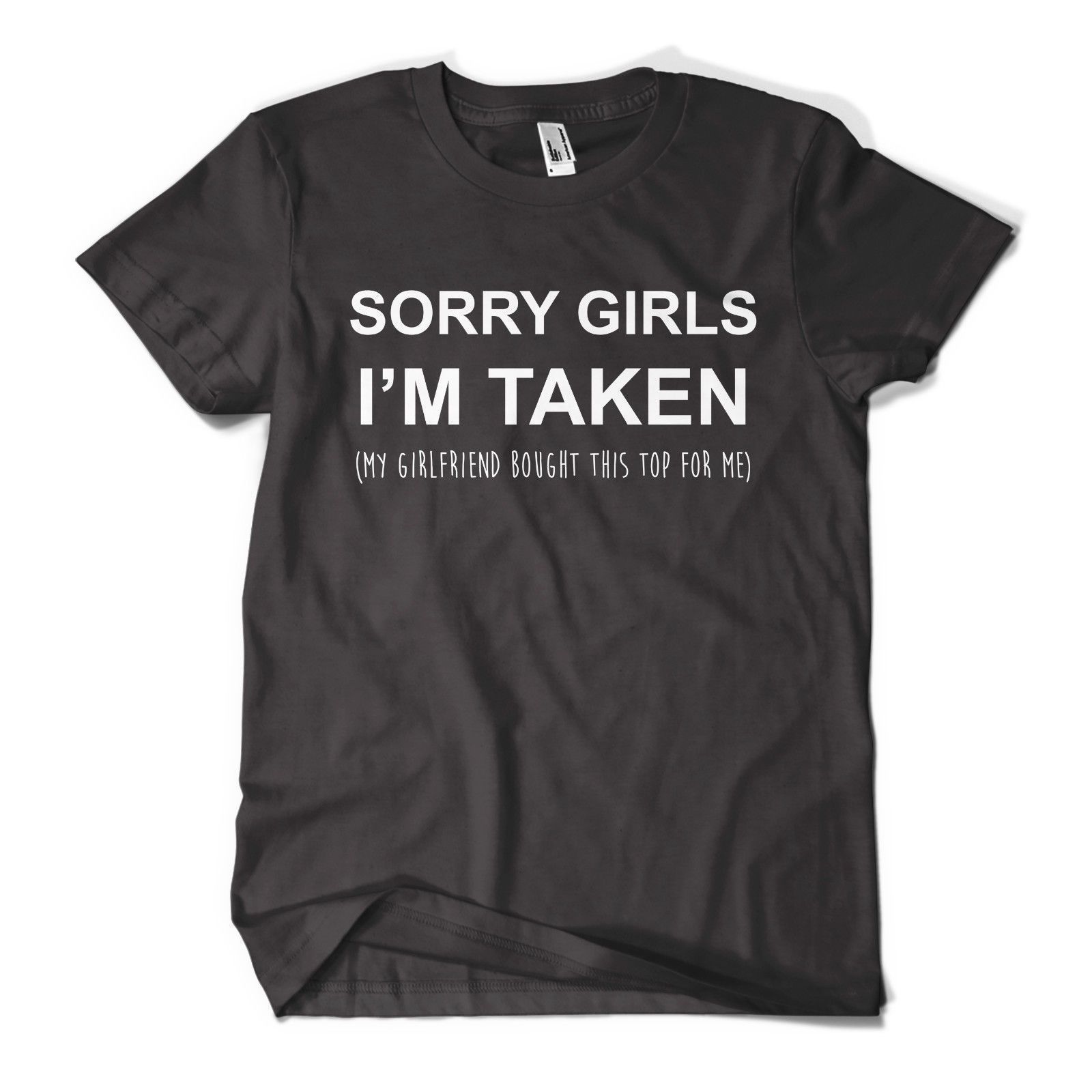Damen Taken Girlfriend T Shirt Funny Slogan Tshirt Sorry Boys I M Taken T Shirt Tdameeting