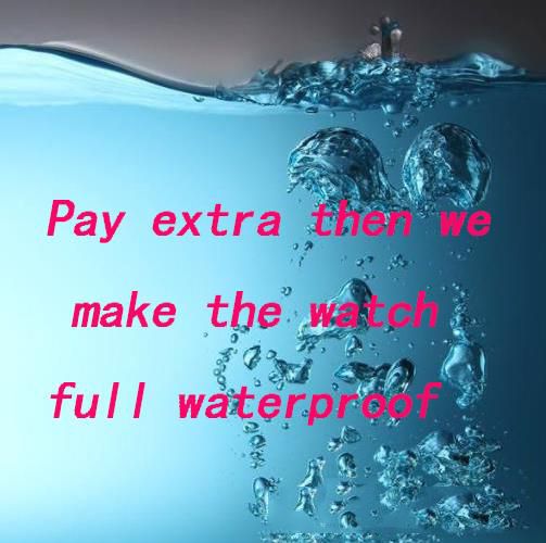 extra for make the watch waterproof