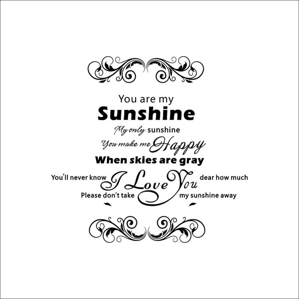 I Love You So Much You Are My ly Sunshine Dont Take It Away Romantic Love Messages Wall Sticker Decals Quotes Zy8258 Wall Art Wall Stickers Wall Art Words