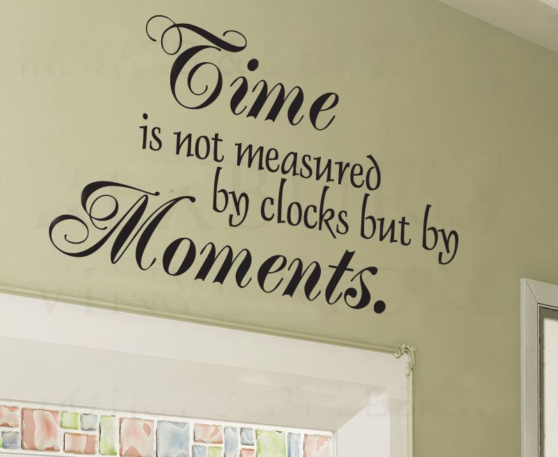time is not measuredclocks butmoments wall decals vinyl
