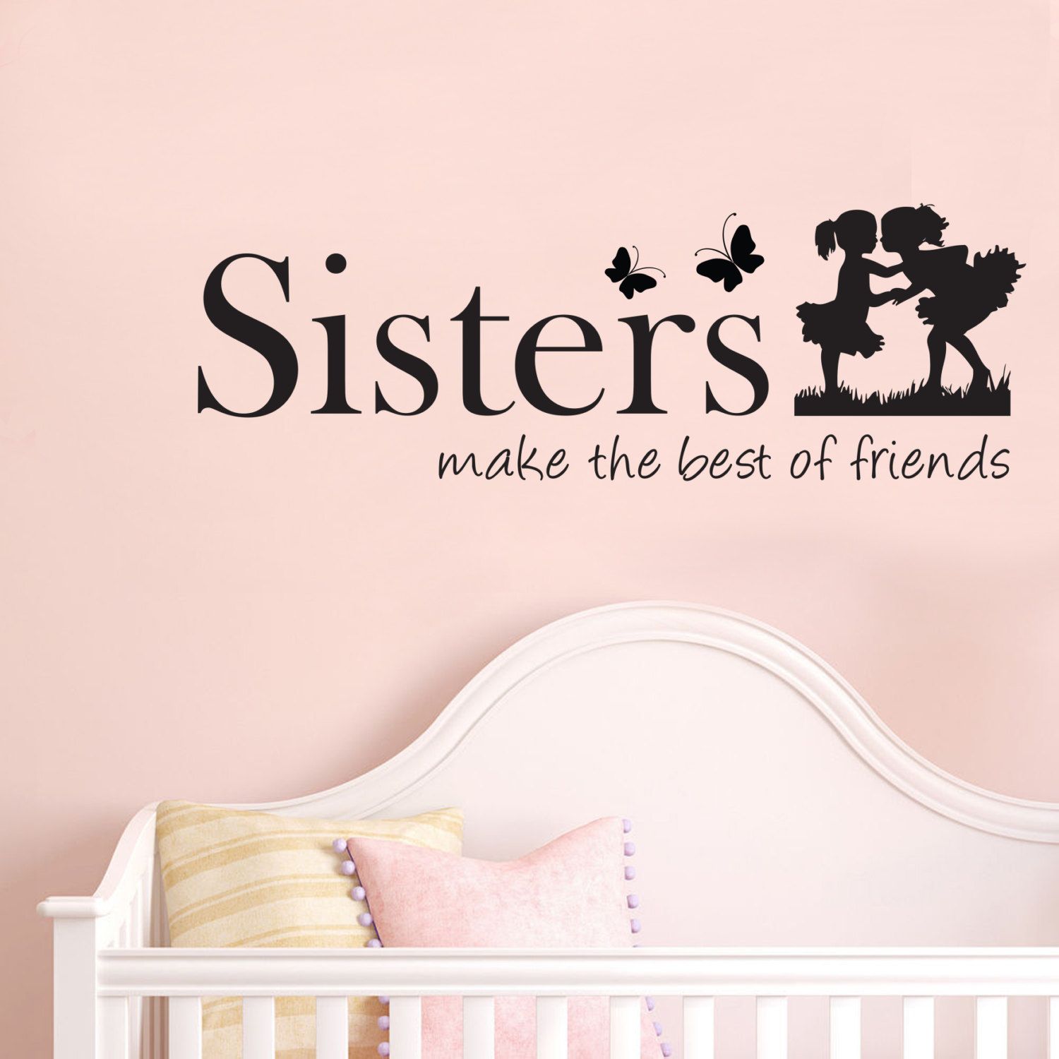 Sisters Make The Best Of Friends Quote Vinyl Wall Art Decals Wall