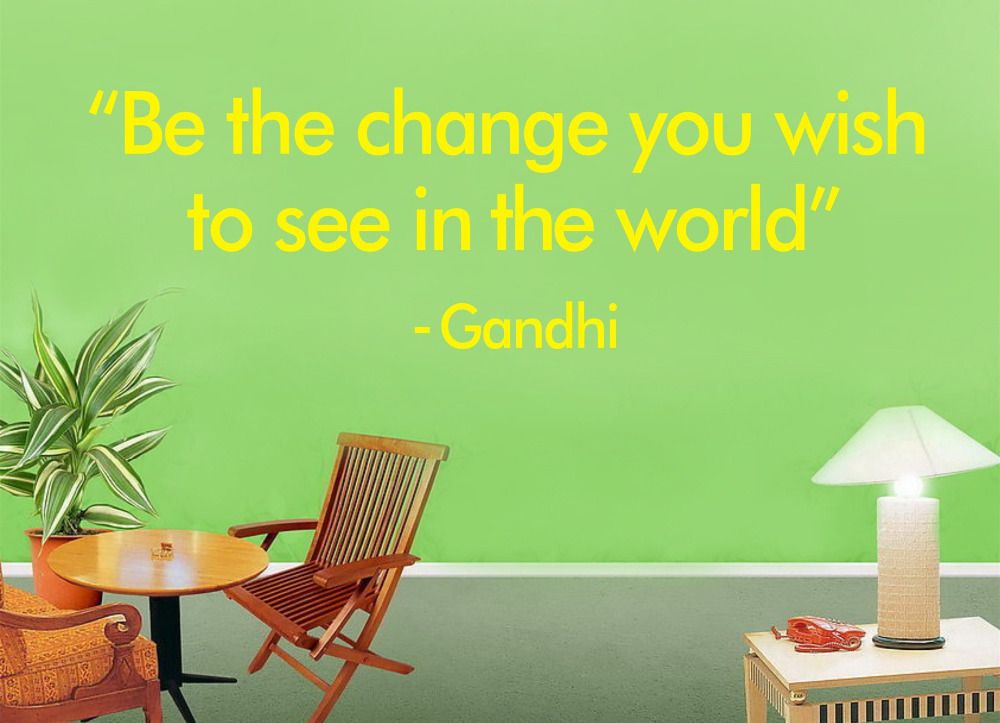 inspiring sayings be the change you wish to see vinyl wall art room
