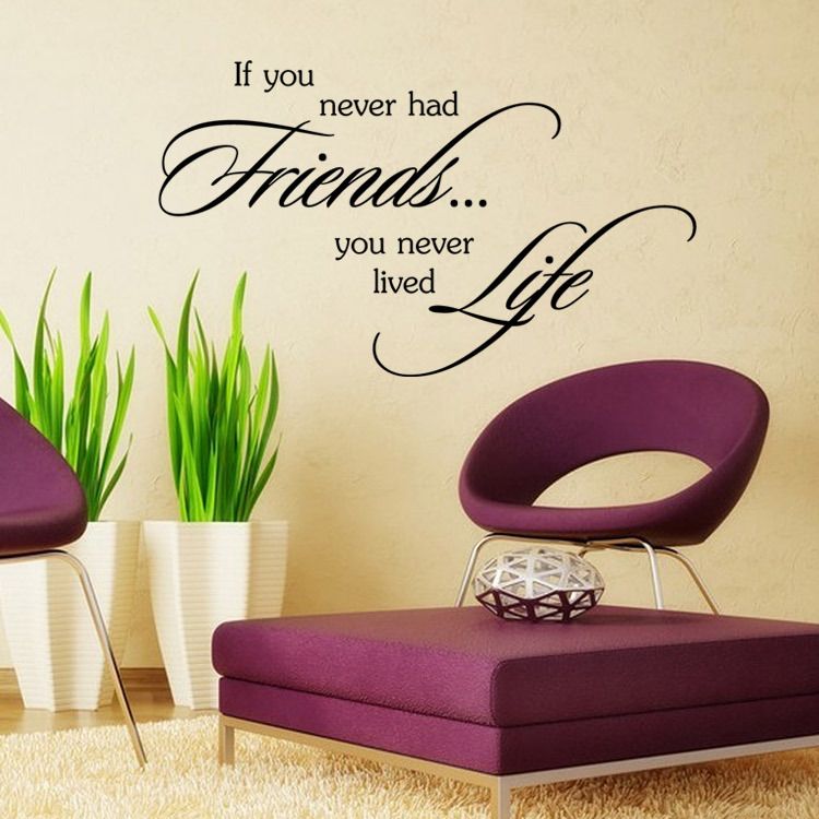 aw9342 if you never had friends quote vinyl wall stickers removable