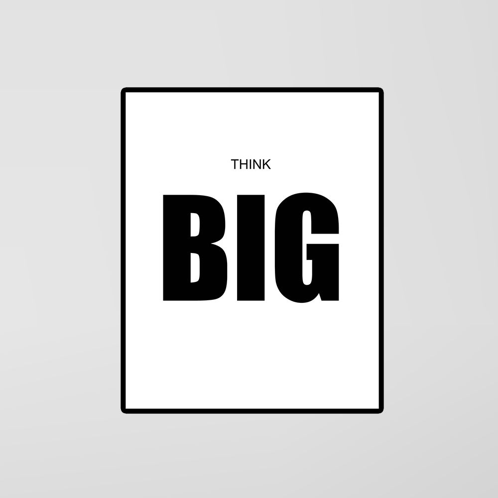 big midget poster Think big midget poster Think