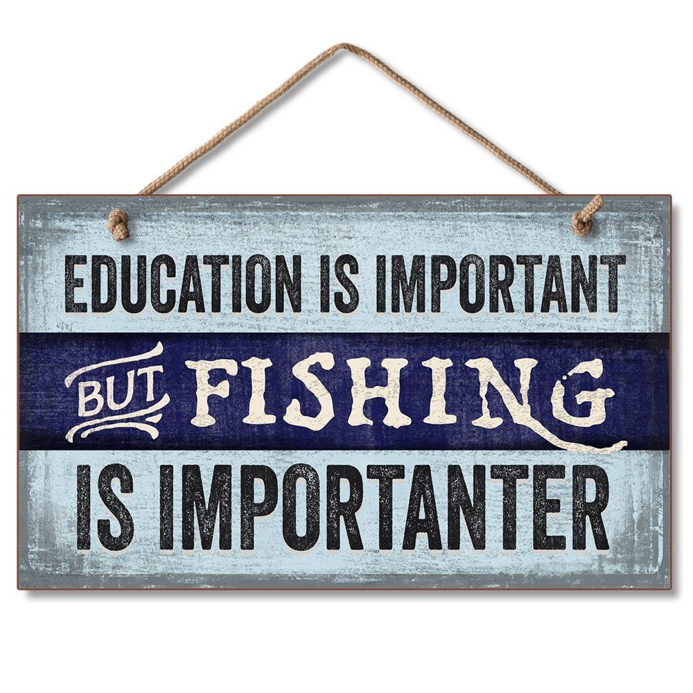 Hanging Wooden Sign Funny Fishing With Rustic Blue Design Hanging Wooden Sign Funny Fishing With Rustic Blue Design Education Is Important But More Importanter Home Decoration Pictures