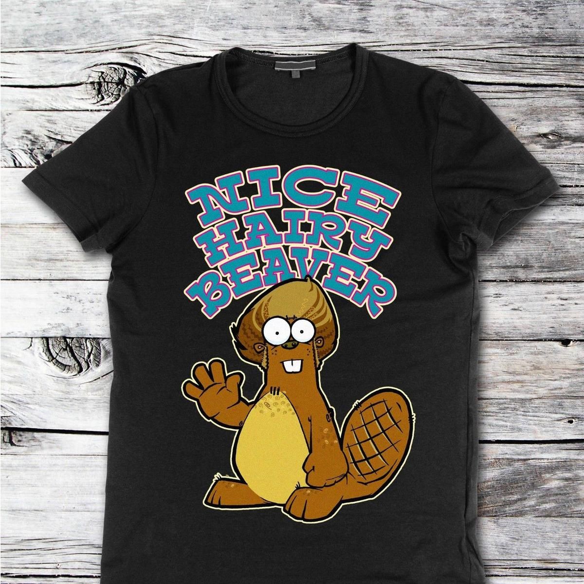 Nice Hairy Beaver 100 Cotton T Shirt Funny Rude Gag T Shirts T Shirts With Prints From Liguo Dhgate Com Nice Hairy Beaver 100 Cotton T Shirt Funny Rude Gag T Shirts T Shirts With Prints From Liguo Dhgate Com