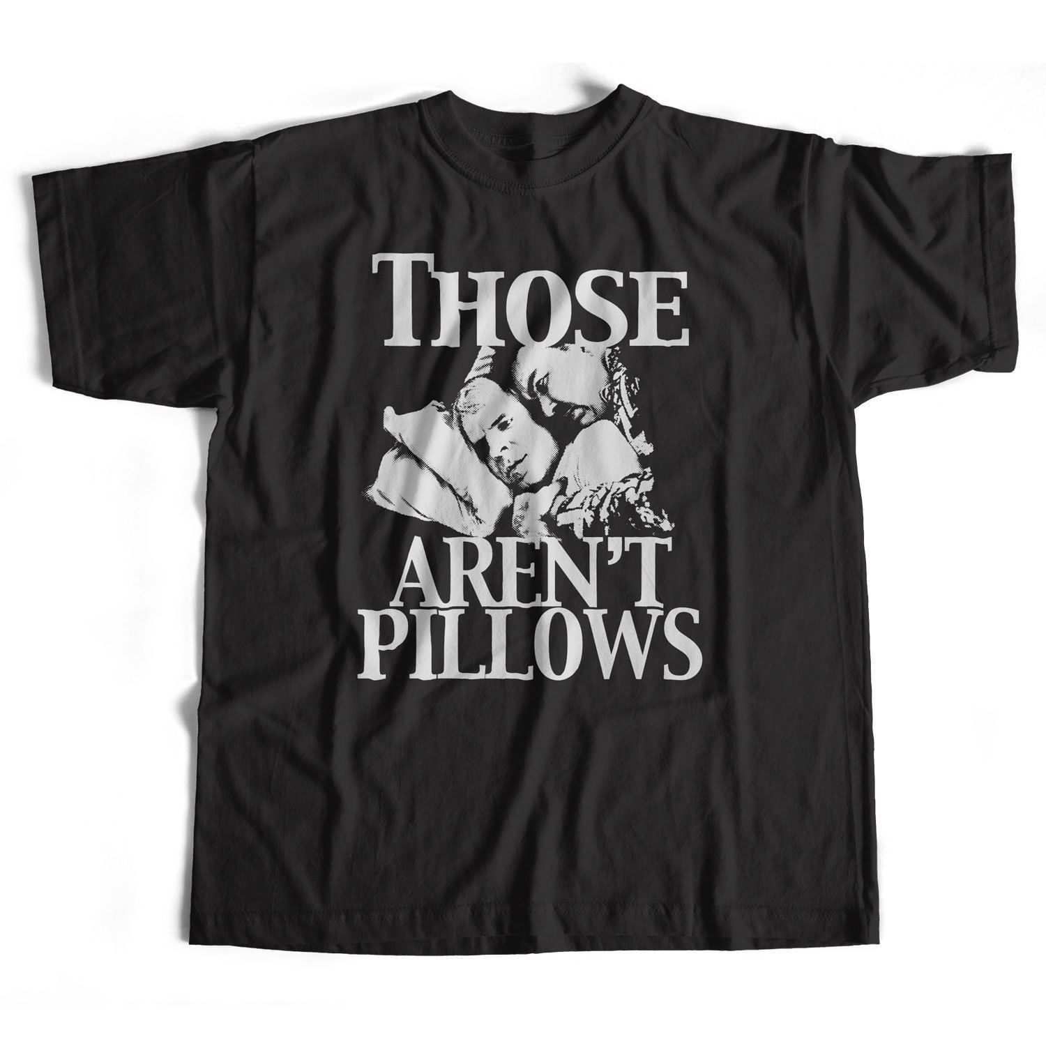 Those Aren T Pillows T Shirt Classic 80 S Movie Tribute Cult Movie