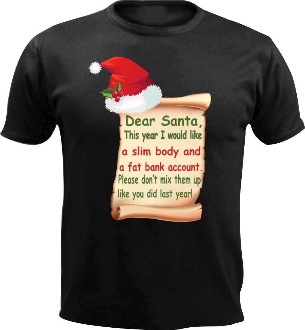 Dear Santa Christmas Slogan Present Men T Shirt Funny Gift Xmas Top New Year Elf T Shirts With Sayings Awesome T Shirt Designs From Amesion62