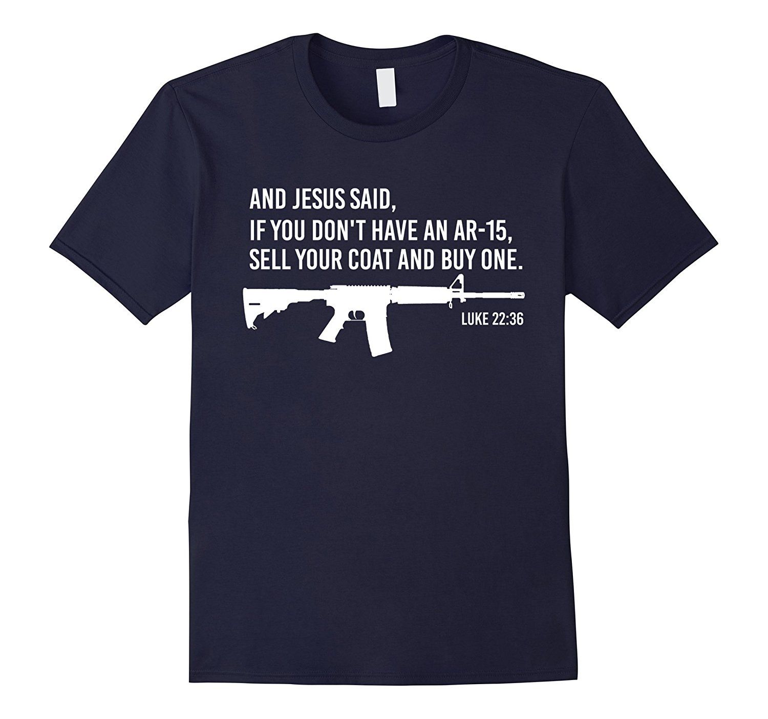 Jesus Pro Gun AR15 Luke 2236 Bible Christian T Shirt Designer T Shirt Coolest T Shirts From Chenximei005, $14.21| DHgate.Com