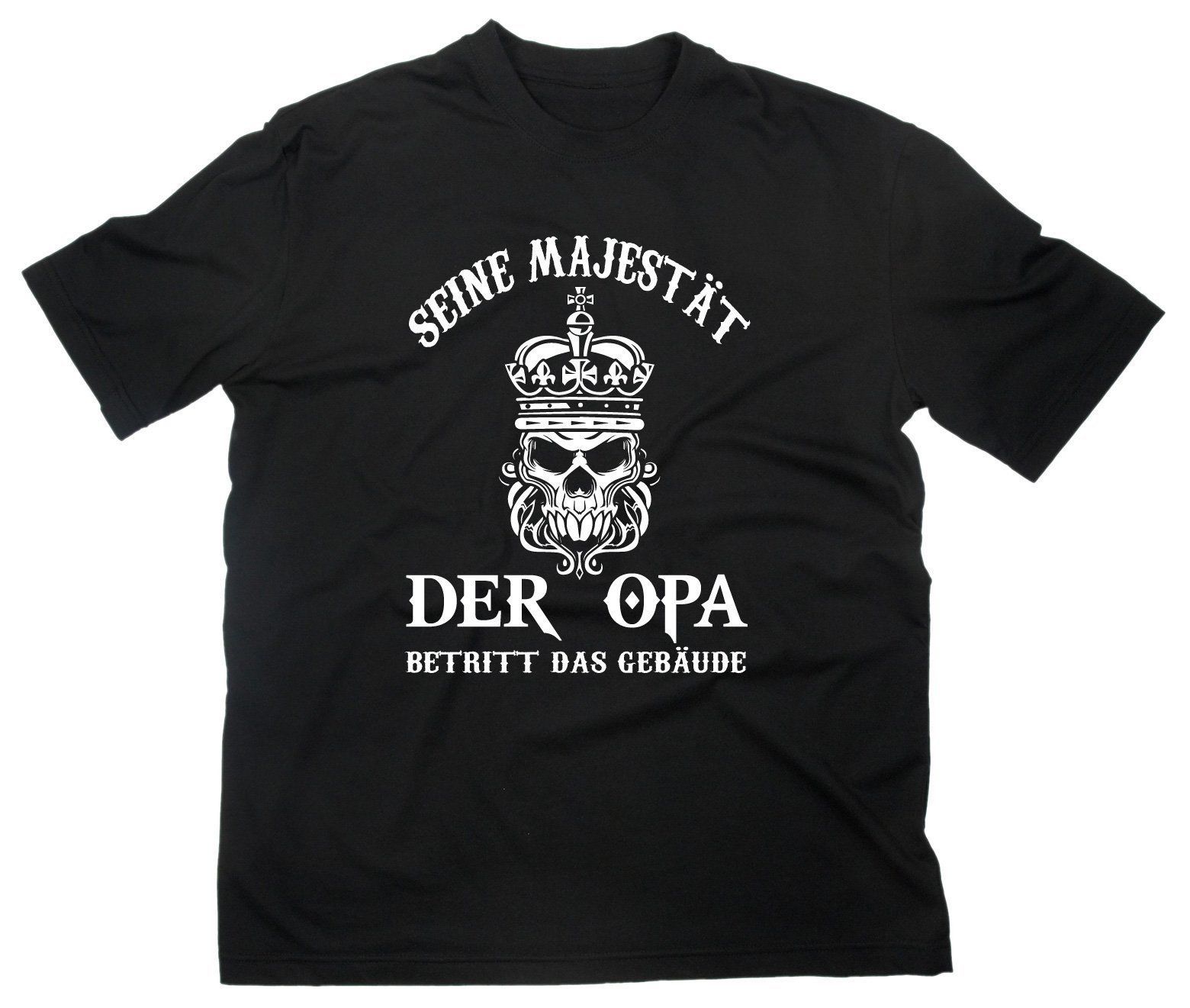 Seine Majestät Der Opa Fun T Shirt Funshirt Spruch Sprüche Lustig Großvater Opi Funny Free Shipping Unisex Casual Tee Gift