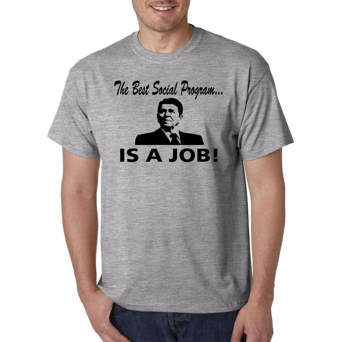 best social program is a job ronald reagan quote t shirt republican trousers best program
