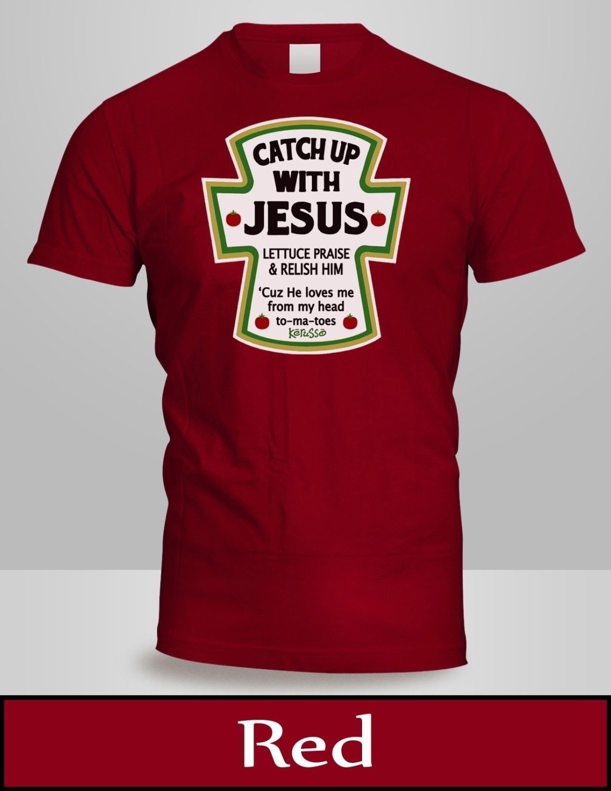 Christian T Shirt Mens Top Red Catch Up With Jesus Ketchup &hellip;