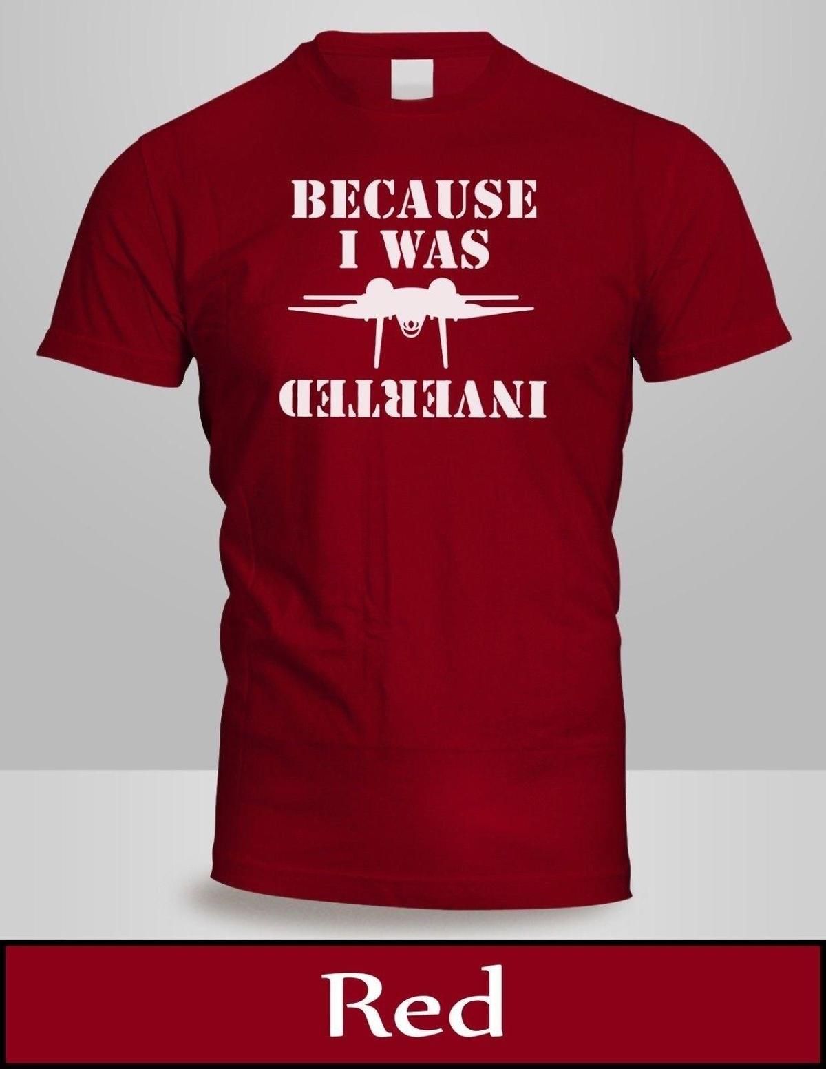 t shirt because i was inverted