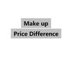Make up price difference