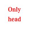 Only head