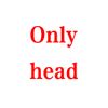 Only head