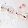 1x Maid of Honour Sash hen