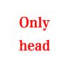 Only head