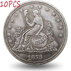 10st Amerikaanse munten 1873 Copy Coin Set Zittende Liberty Trade Antieke Kunst Collectible271Y