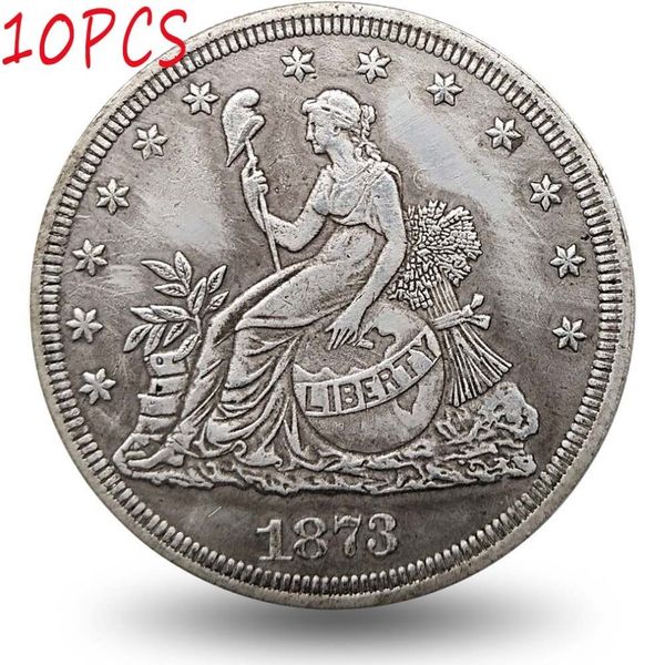 10pcs Monedas de EE. UU. 1873 Copia Conjunto de monedas Sentada Liberty Trade Art Antique Collectible252y