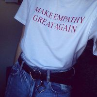 Kvinnors T-shirt Gör empati Bra igen Casual Cotton Tees Red LetetTryck Toppar Hight Quality Hipster Shirts Tumblr Top T Shirt