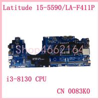 Computer Cables & Connectors DDM80 LA-F411P CN 0083K0 I3-8130 CPU Mainboard For Latitude 15 5590 Laptop Motherboard 100% Tested Working