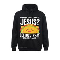 Men&#039;s Hoodies & Sweatshirts Long Sleeve Fall Man Wanna Taco Bout Jesus Lettuce Pray - Funny Lover Gift T-Shirt Print Hoods Funky