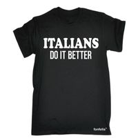 Wholesale Italians Do It Better T SHIRT Italy Hipster Cool Italian Funny Gift Birthday Quality Brand S Customize T SHIRT