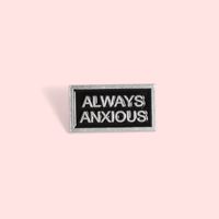 Wholesale Anxious Phrase Enamel Pins Magnetic Buckle Brooches Badges Women Fashion Lapel Brooches Gifts for Friends