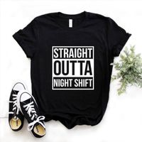 Wholesale Straight Outta Night Shift Nurse Men T Shirt Print And Women Cotton Casual Funny Lady Yong Girl Top Tee A