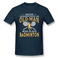 Wholesale Men s T Shirts Never Underestimate An Old Man Who Plays Badminton For Men Short Sleeve Casual T Shirt Top Design Guys Punk Designer